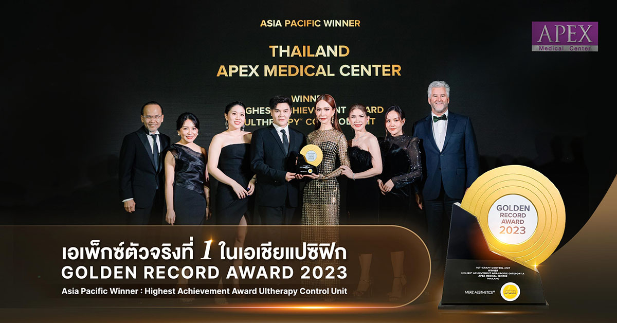 ที่สุดของความภาคภูมิใจของทีมแพทย์ APEX MEDICAL CENTER รับรางวัล Ultherapy@Control Unit - Highest Achievement Regional APAC Awards Category A